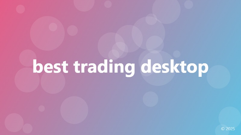 best trading desktop