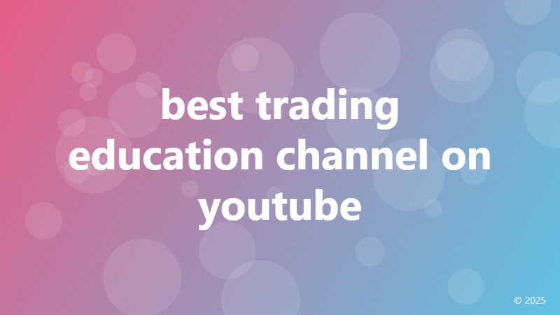 best trading education channel on youtube