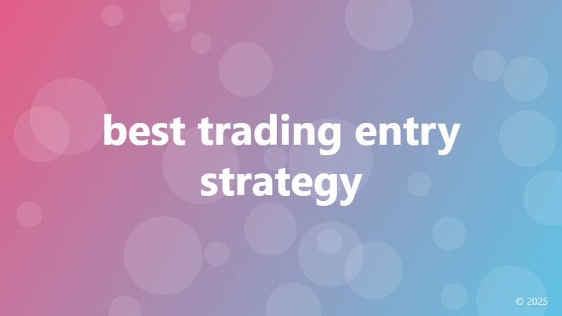 best trading entry strategy