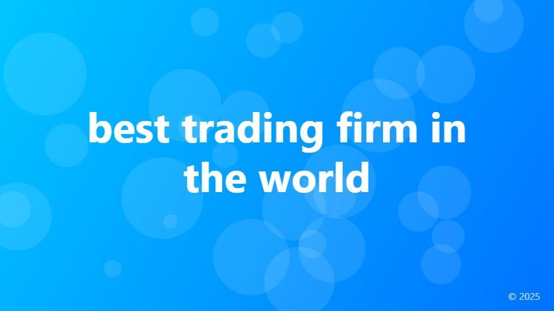 best trading firm in the world