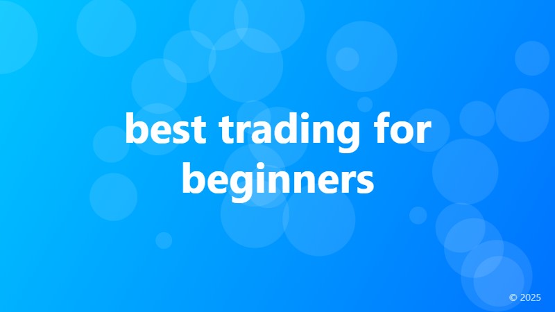 best trading for beginners
