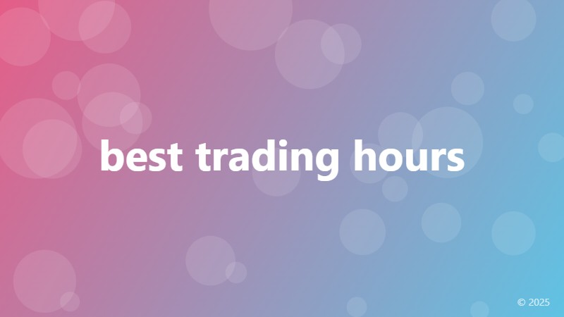 best trading hours