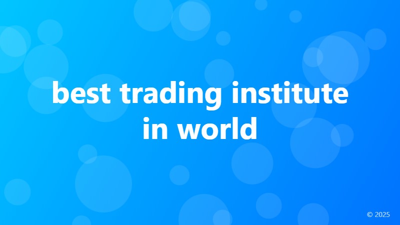 best trading institute in world