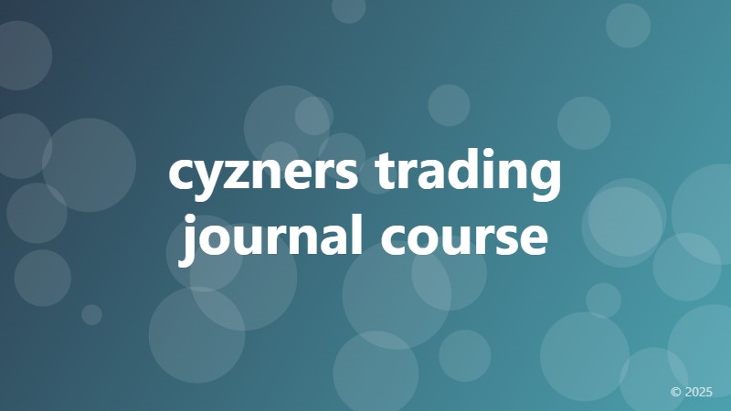 cyzners trading journal course