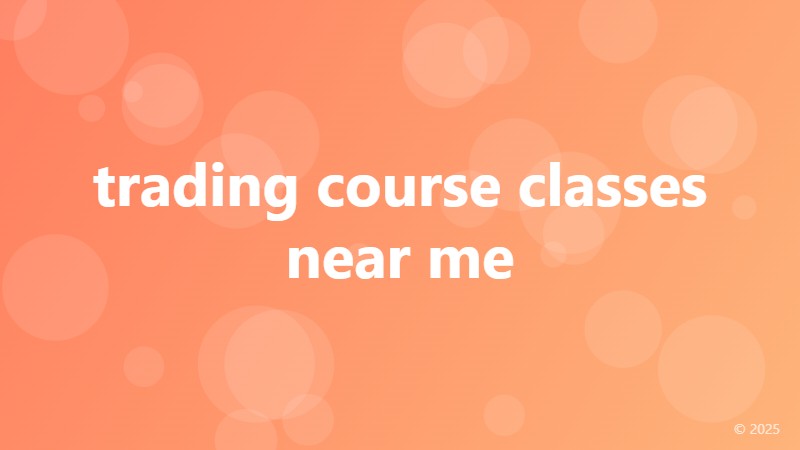 trading course classes near me