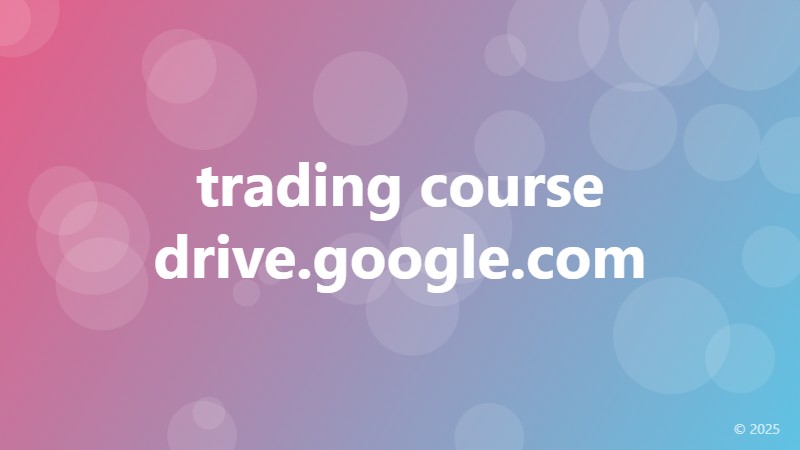 trading course drive.google.com