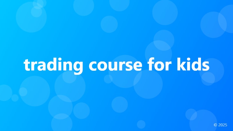 trading course for kids