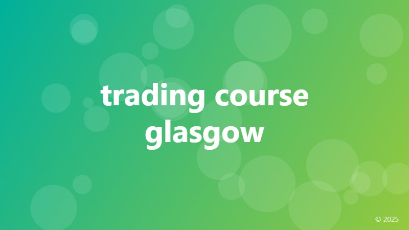 trading course glasgow
