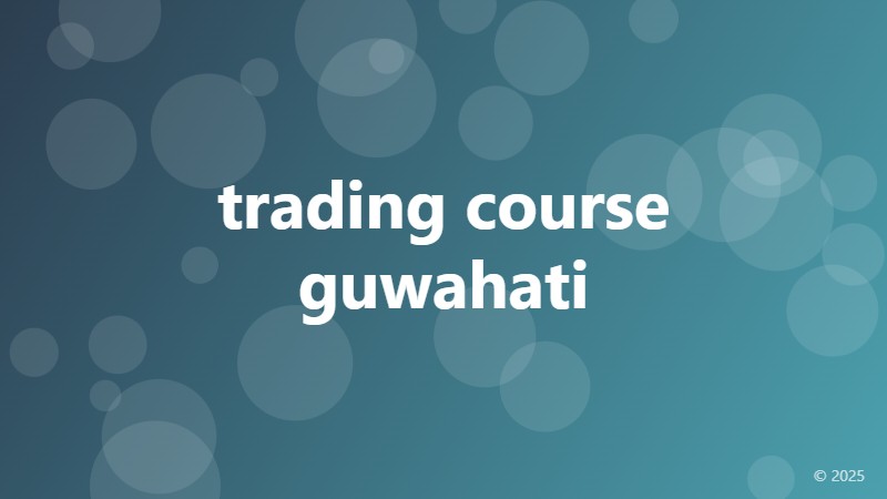 trading course guwahati