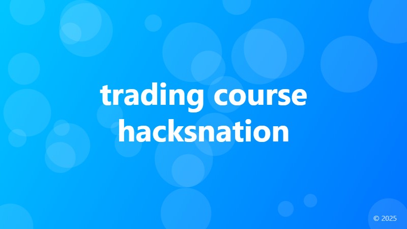 trading course hacksnation