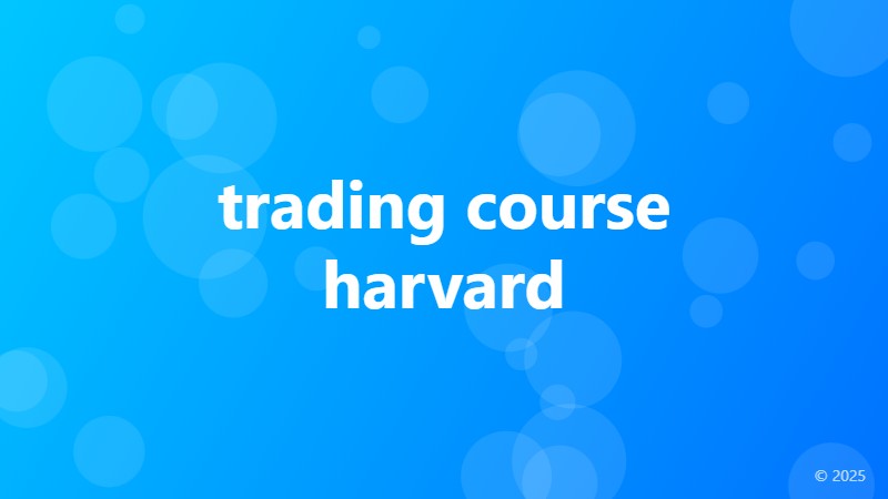 trading course harvard