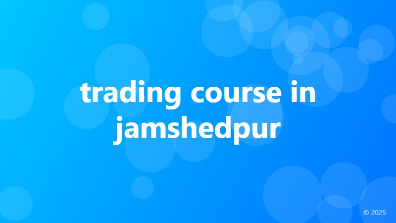 trading course in jamshedpur